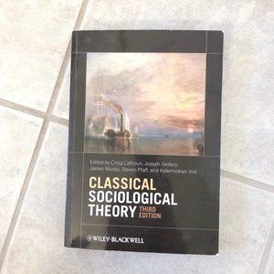 Classical Sociological Theory Third Edition Edited by Craig Calhoun